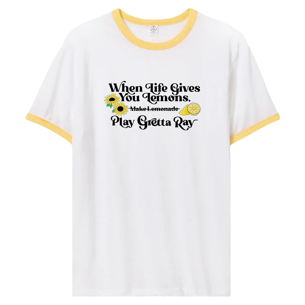 When Life Gives You Lemons TShirt Gretta Ray Official Store Gretta